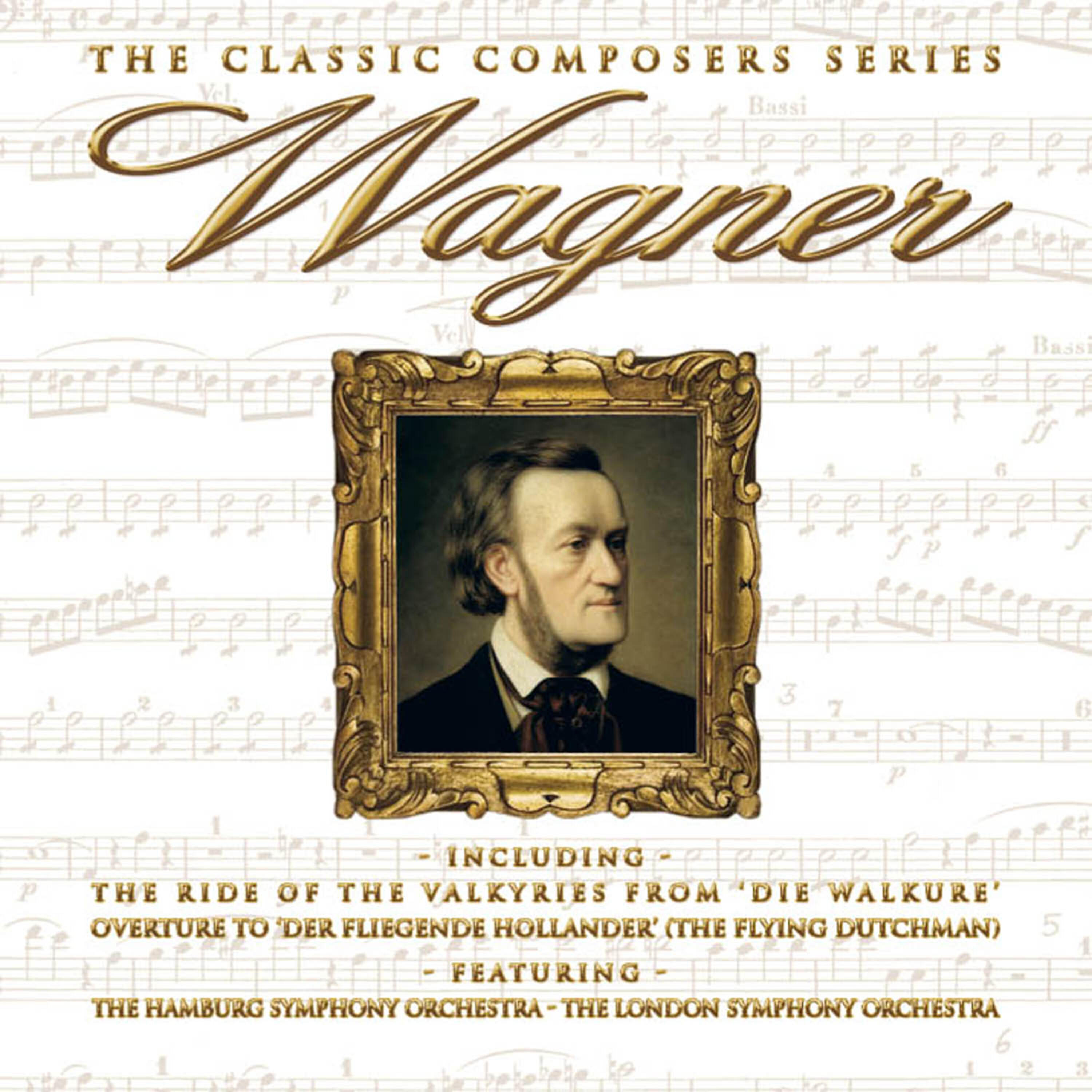 Постер альбома The Classic Composers Series - Wagner