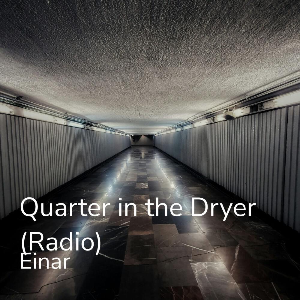 Релиз Quarter in the Dryer (Radio)