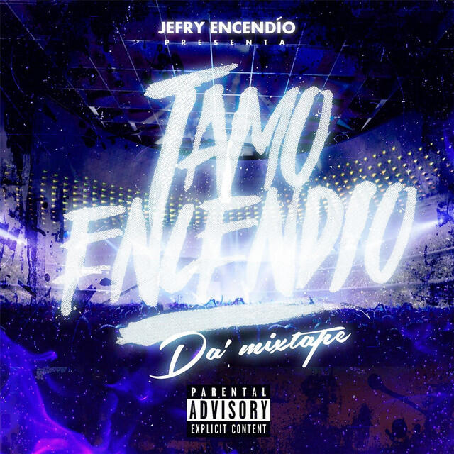 Релиз Tamo Encendío Da' Mixtape