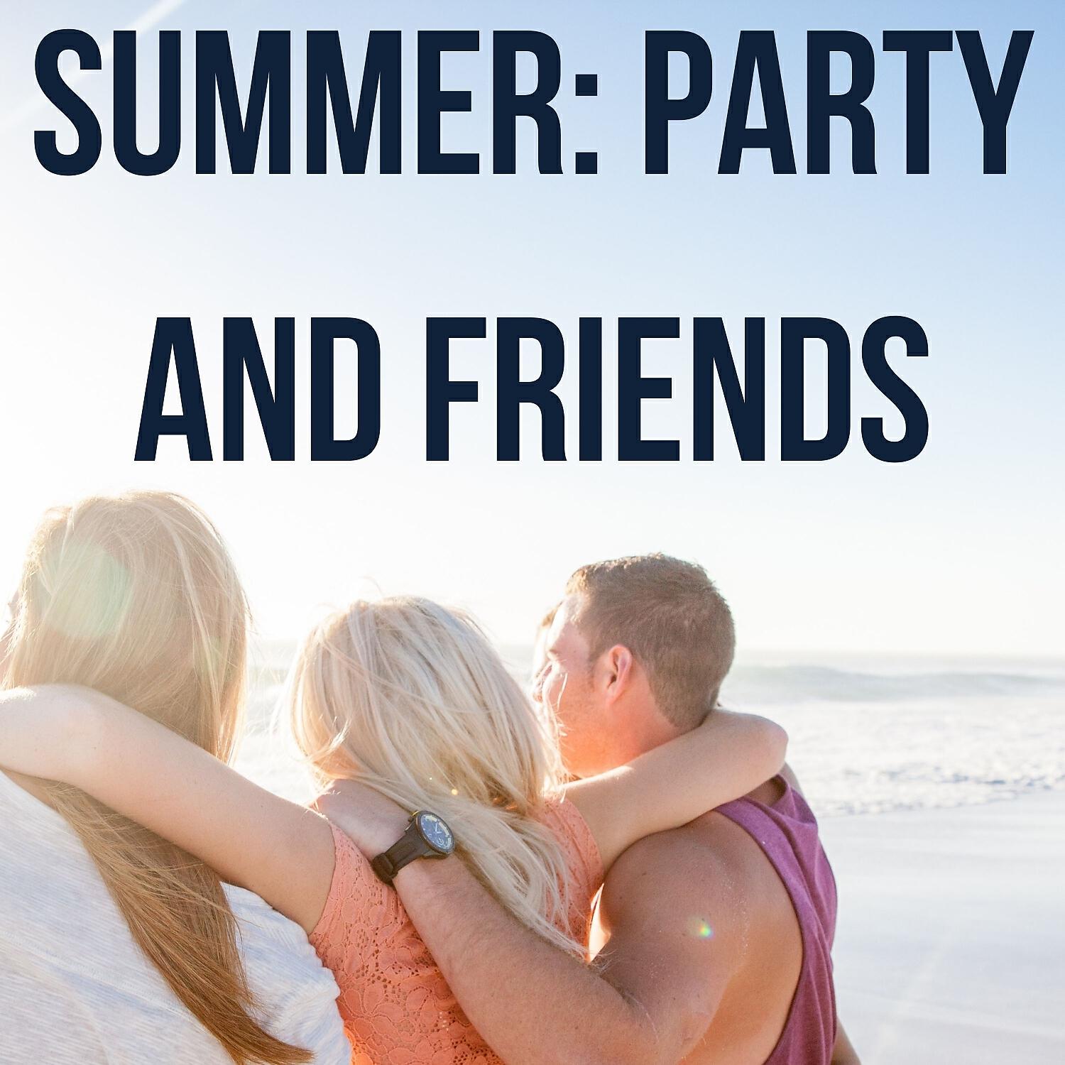 Релиз Summer: Party and Friends