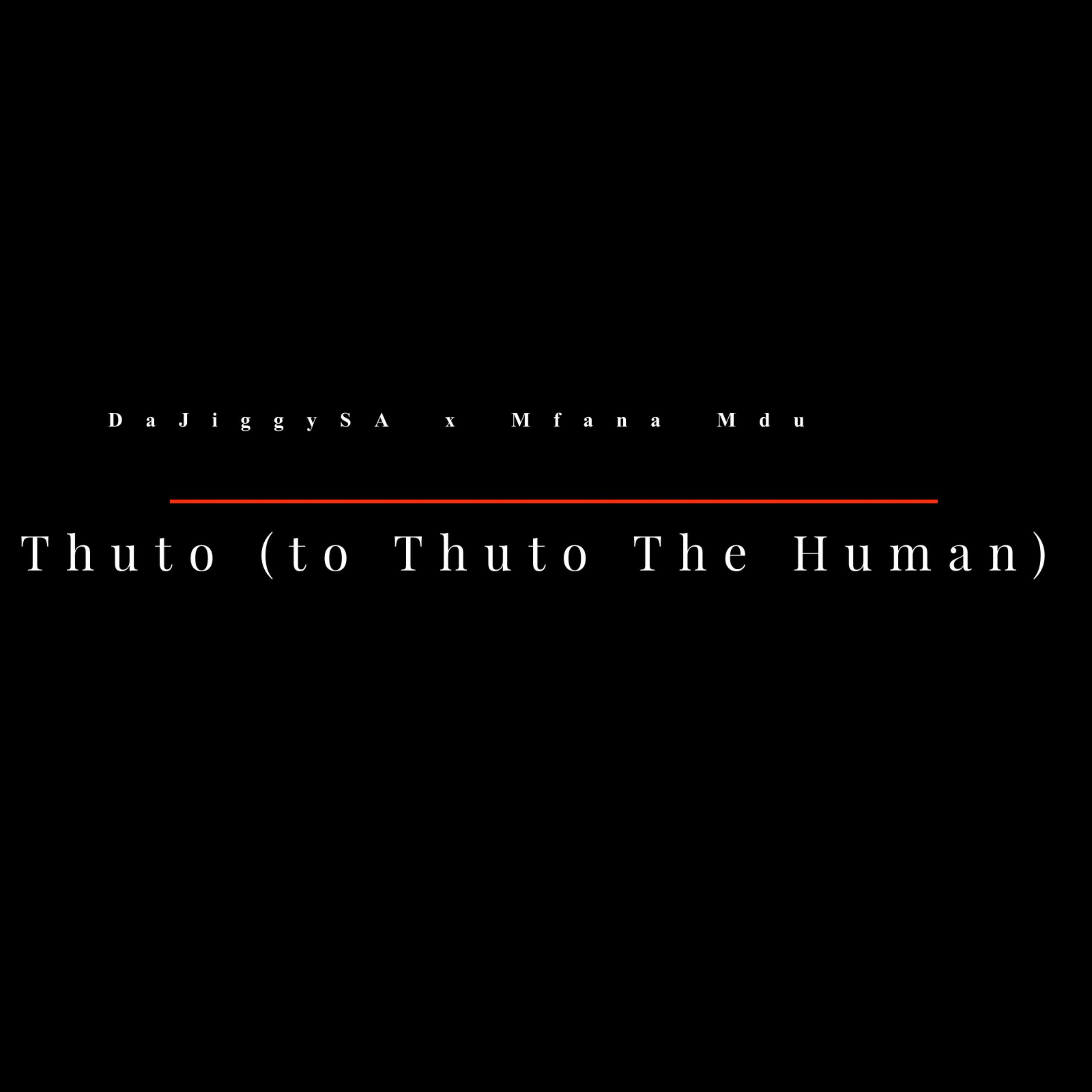 Релиз Thuto (to Thuto the Human)