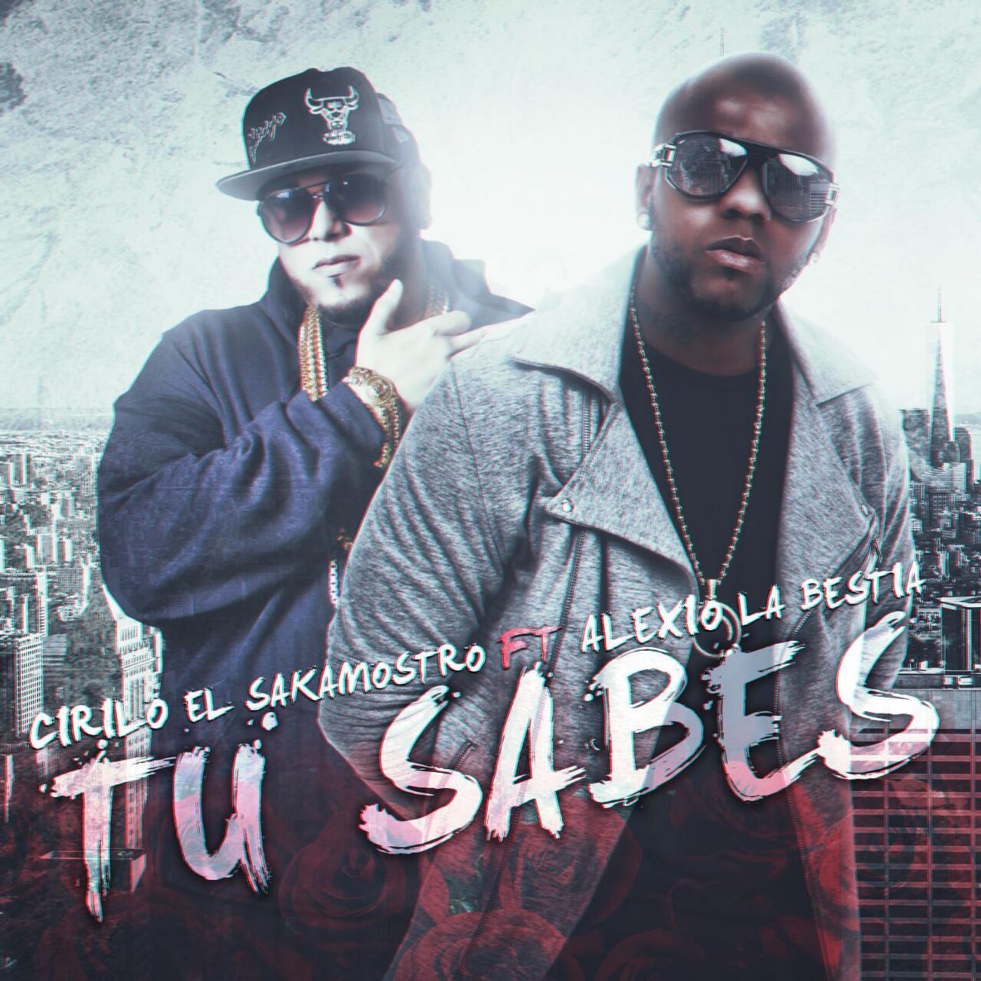 Релиз Tu Sabes (feat. Alexio La Bestia)