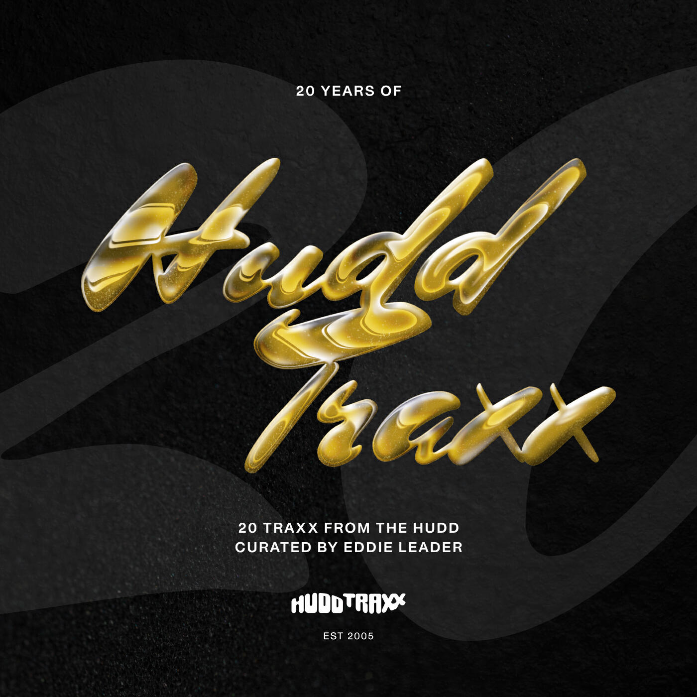 Релиз 20 Years Of Hudd Traxx - 20 Traxx From The Hudd - Curated by Eddie Leader - Part 3