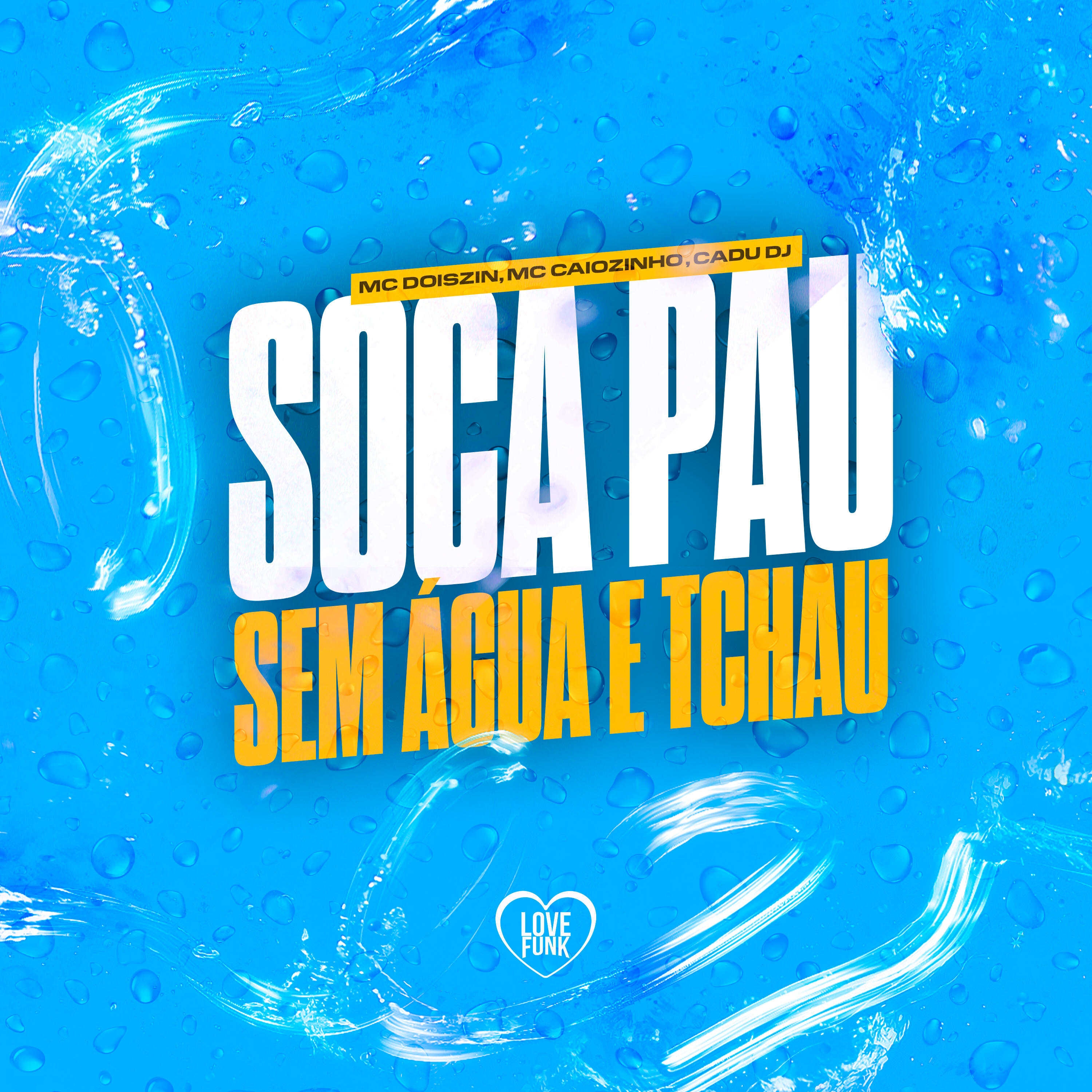 Релиз Soca Pau Sem Água e Tchau