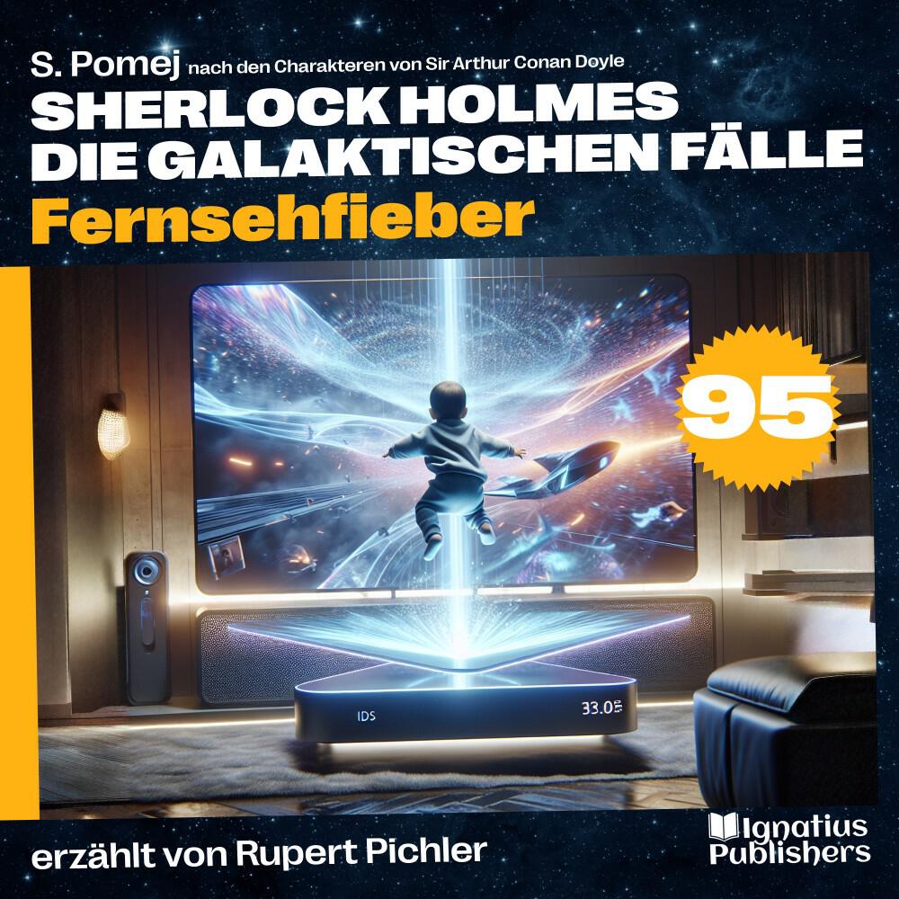 Релиз Fernsehfieber (Sherlock Holmes - Die galaktischen Fälle, Folge 95)
