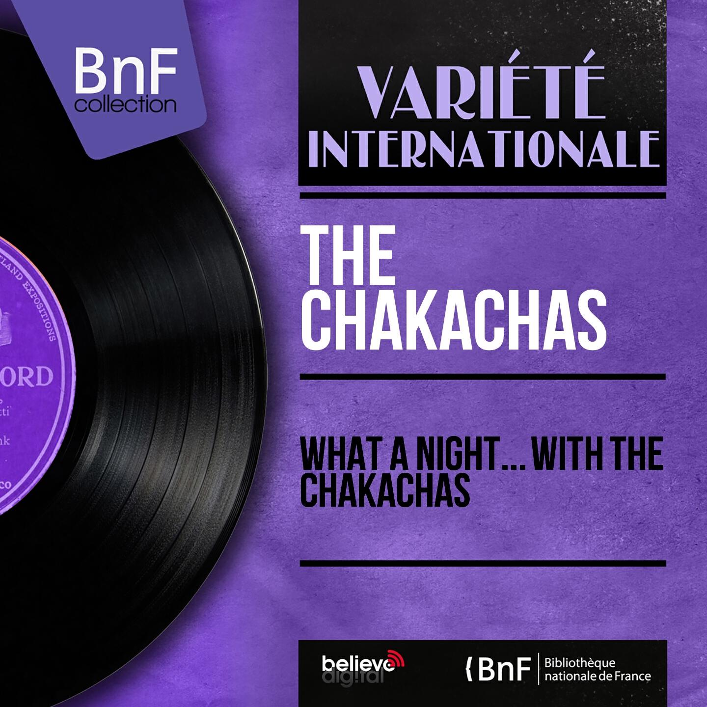 Релиз What a Night... With The Chakachas (Mono Version)