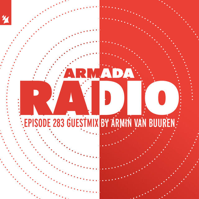 Релиз Armada Radio 283 (Incl. Armin van Buuren Guest Mix)