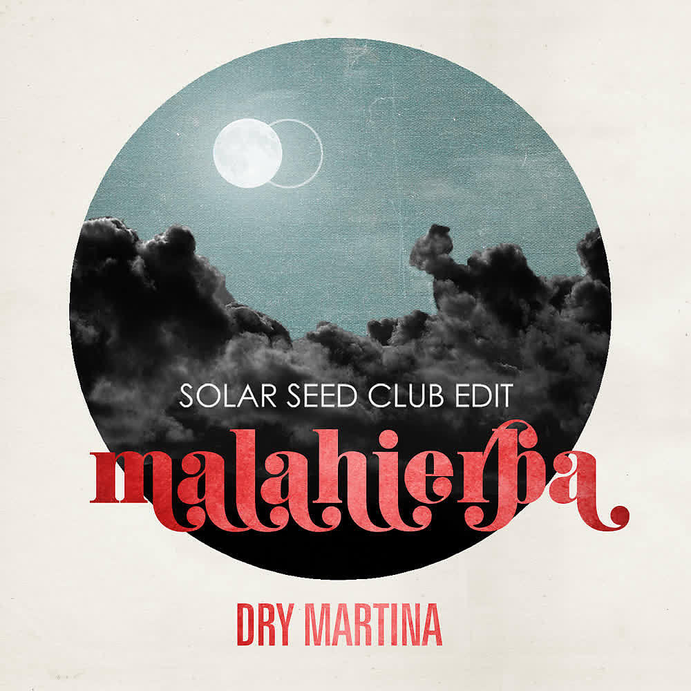 Релиз Malahierba (Solar Seed Club Edit)
