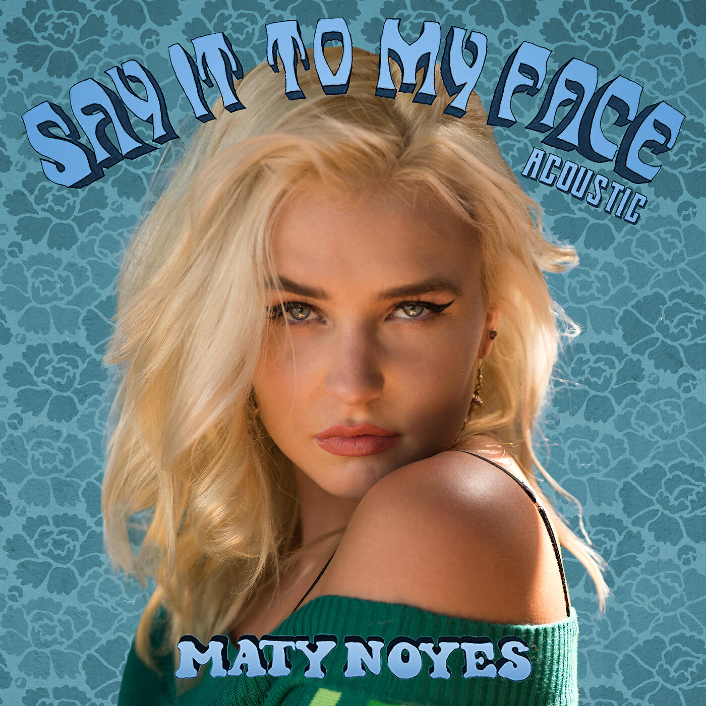 Релиз Say It To My Face (Acoustic)