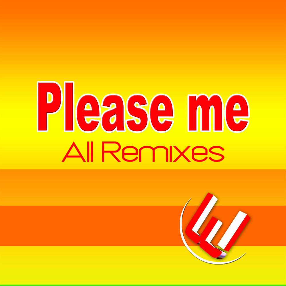Релиз Please Me (All Remixes)