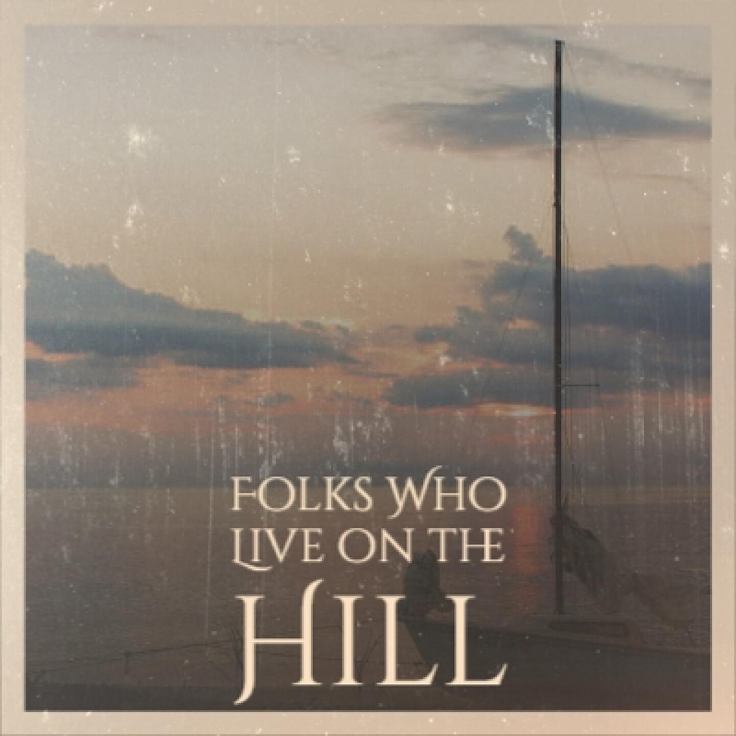 Постер альбома Folks Who Live on the Hill