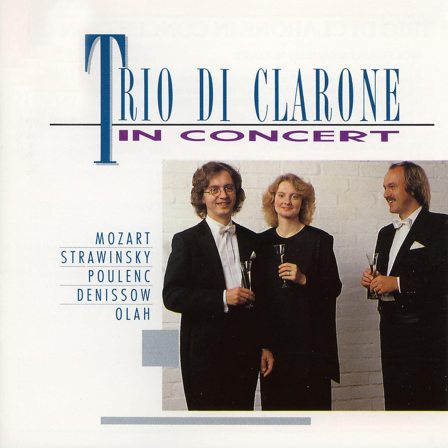 Релиз Trio di Clarone in Concert [Mozart, Stravinsky, Poulenc, Denissov & Olah]