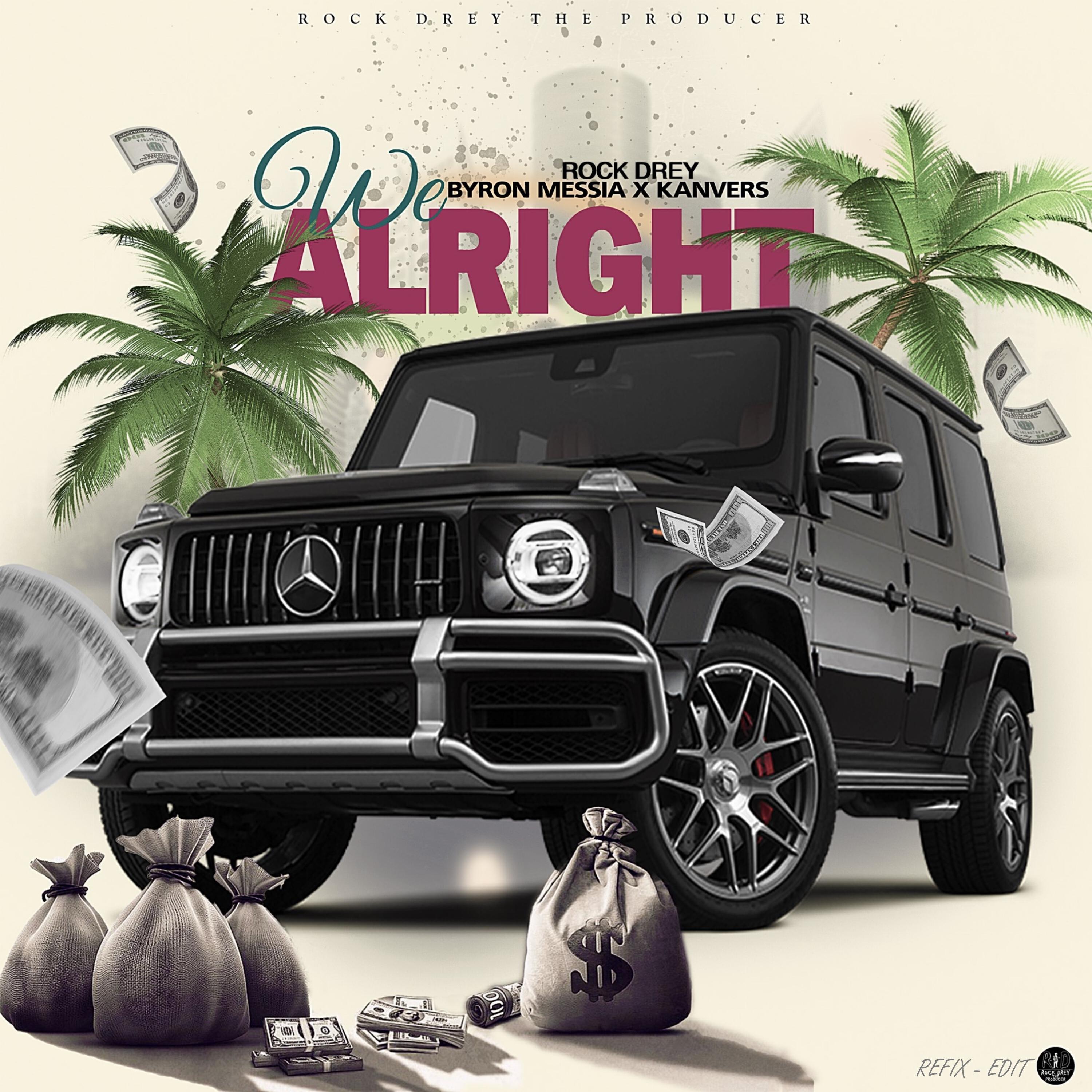 Релиз We Alright (Refix)