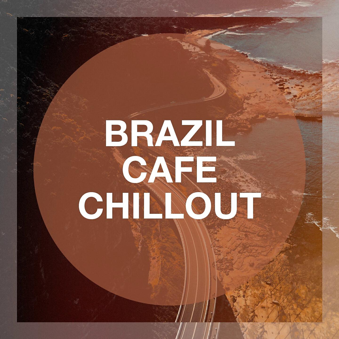 Релиз Brazil Café Chillout
