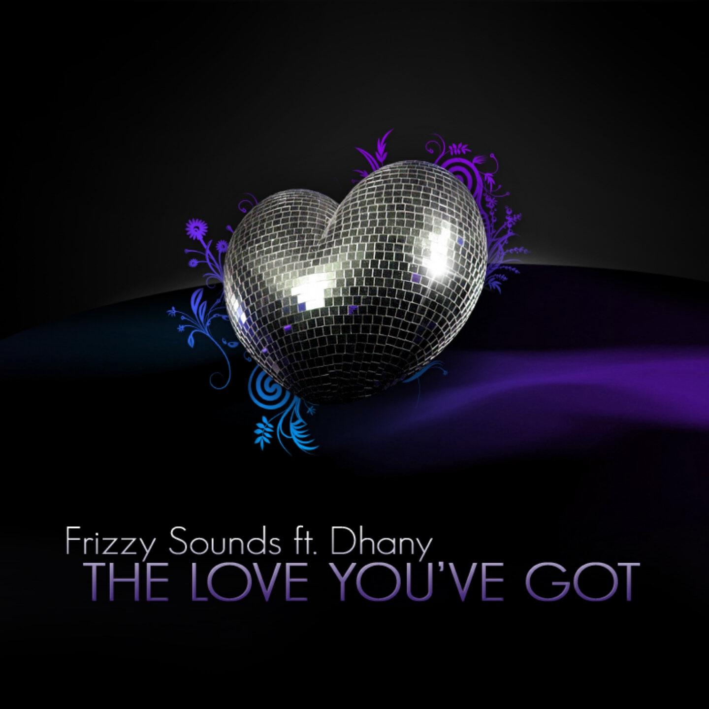 Релиз The Love You've Got