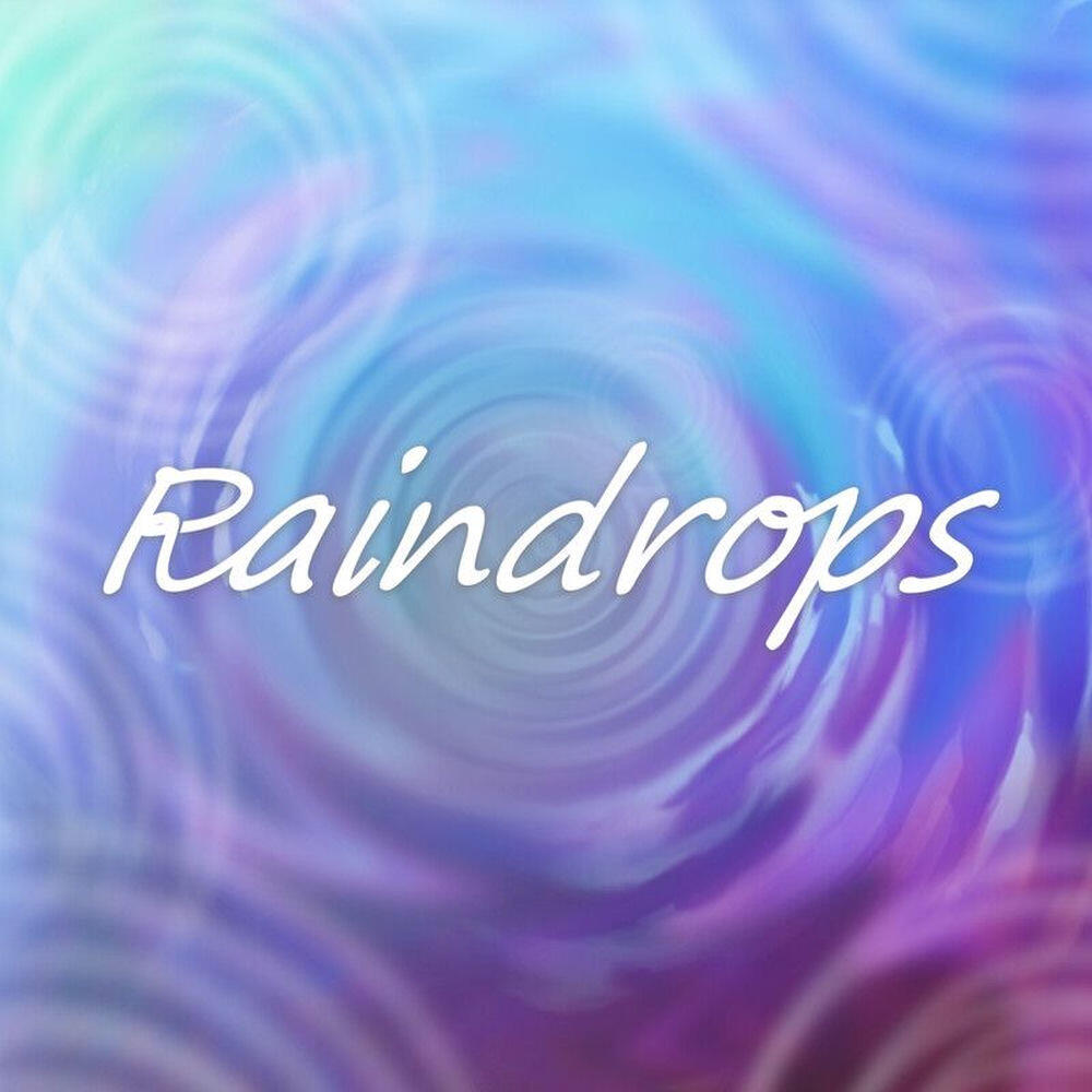 Релиз Raindrops