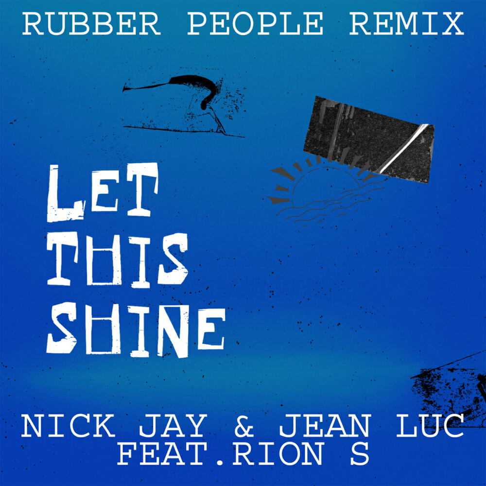 Релиз Let This Shine (Rubber People Remix)