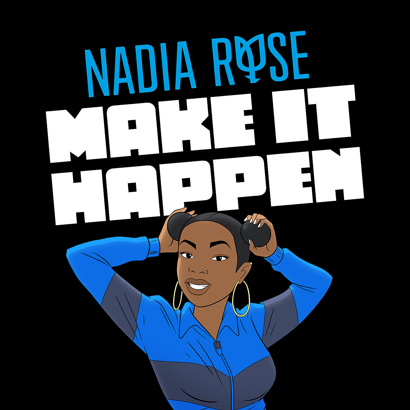 Скачать песню Nadia Rose - Make It Happen бесплатно в MP3 для Android и iOS