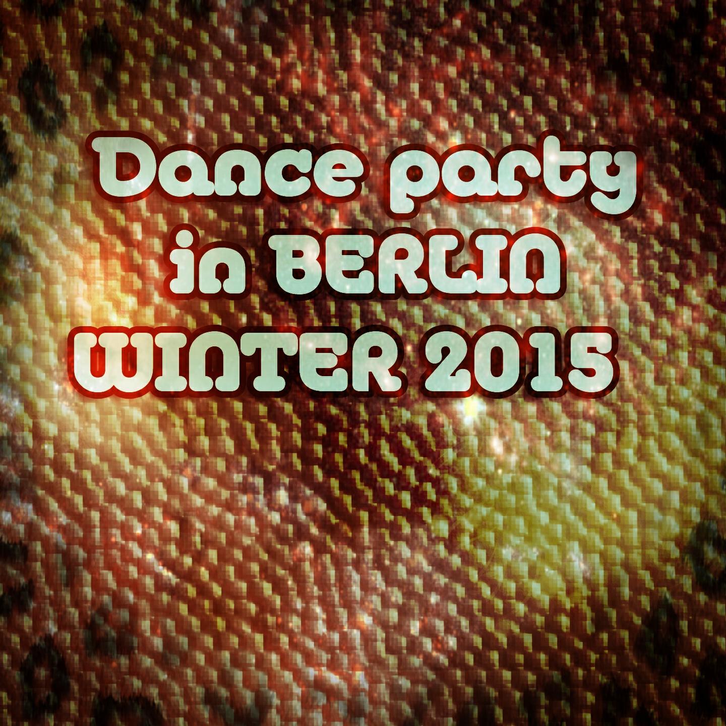 Релиз Dance Party in Berlin Winter 2015 (50 Best Club Songs Miami Extended Session Ultra House Sounds)
