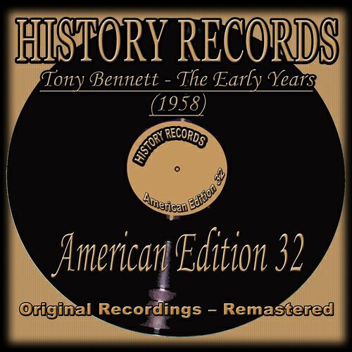 Релиз Tony Bennett - The Early Years (1958) (History Records - American Edition 32 - Original Recordings - Remastered)