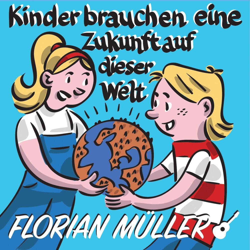 Релиз Kinder brauchen eine Zukunft auf dieser Welt