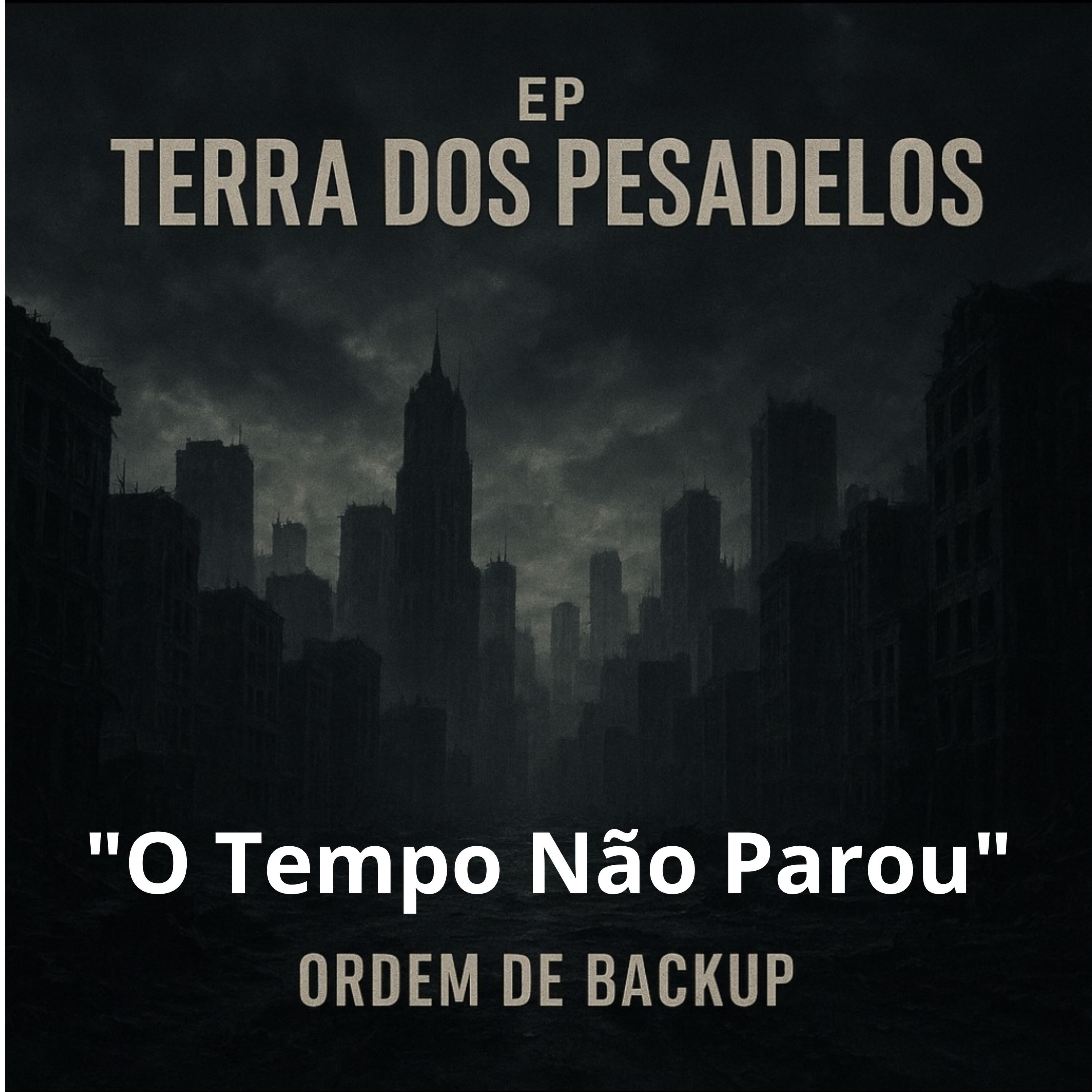 Релиз Ep - Terra dos Pesadelos "O Tempo Não Parou"