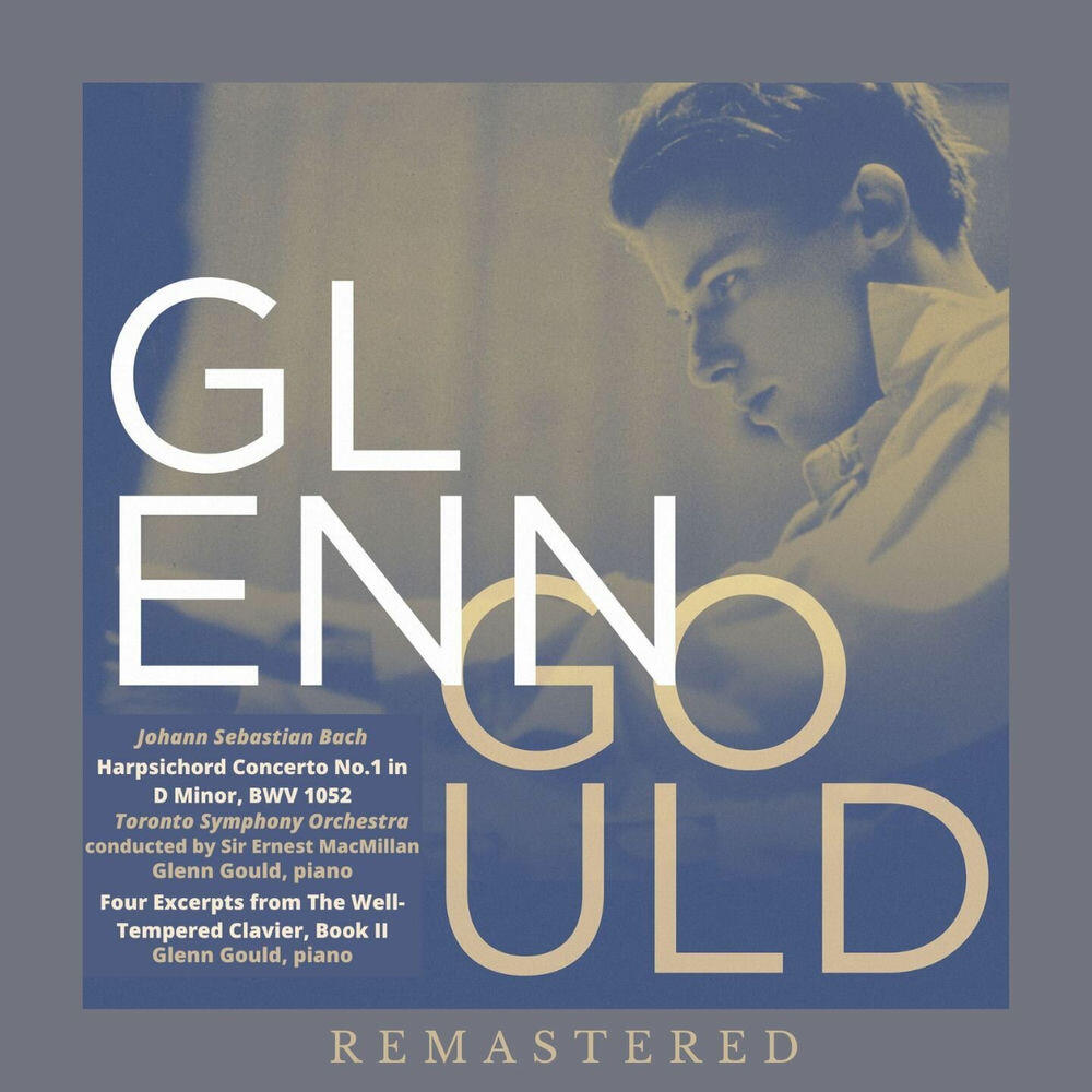 Релиз Glenn Gould, piano: Johann Sebastian Bach | REMASTERED | (Remastered)