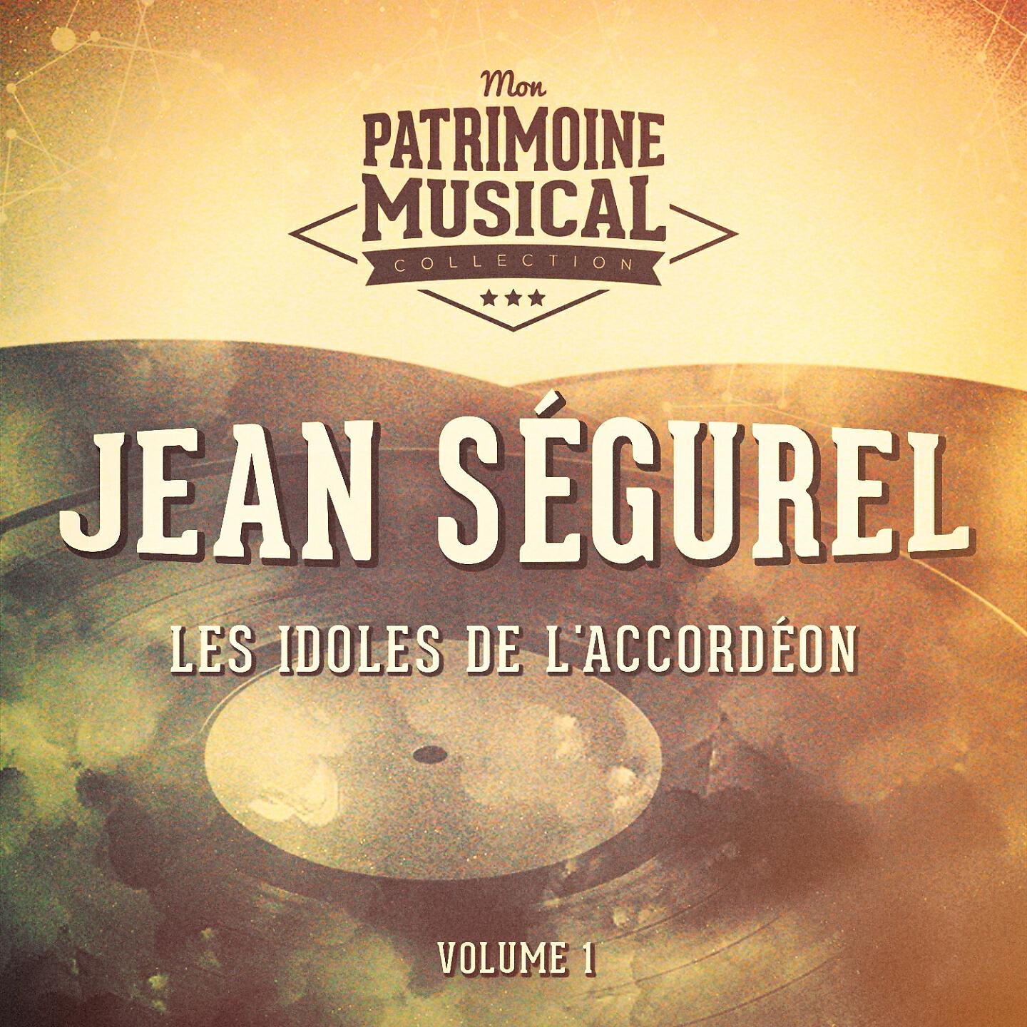 Релиз Les idoles de l'accordéon : Jean Ségurel Vol. 1