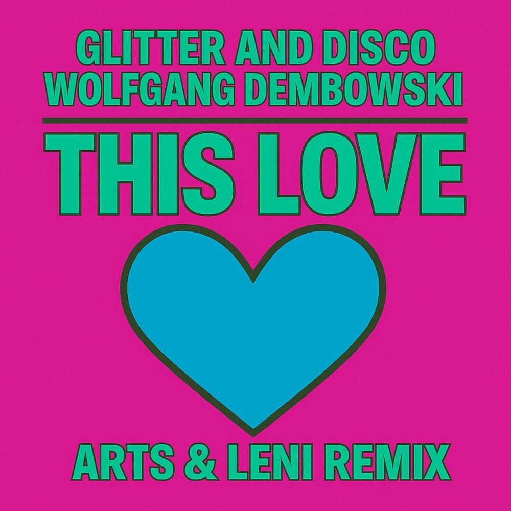 Релиз This Love (Arts & Leni Remix)