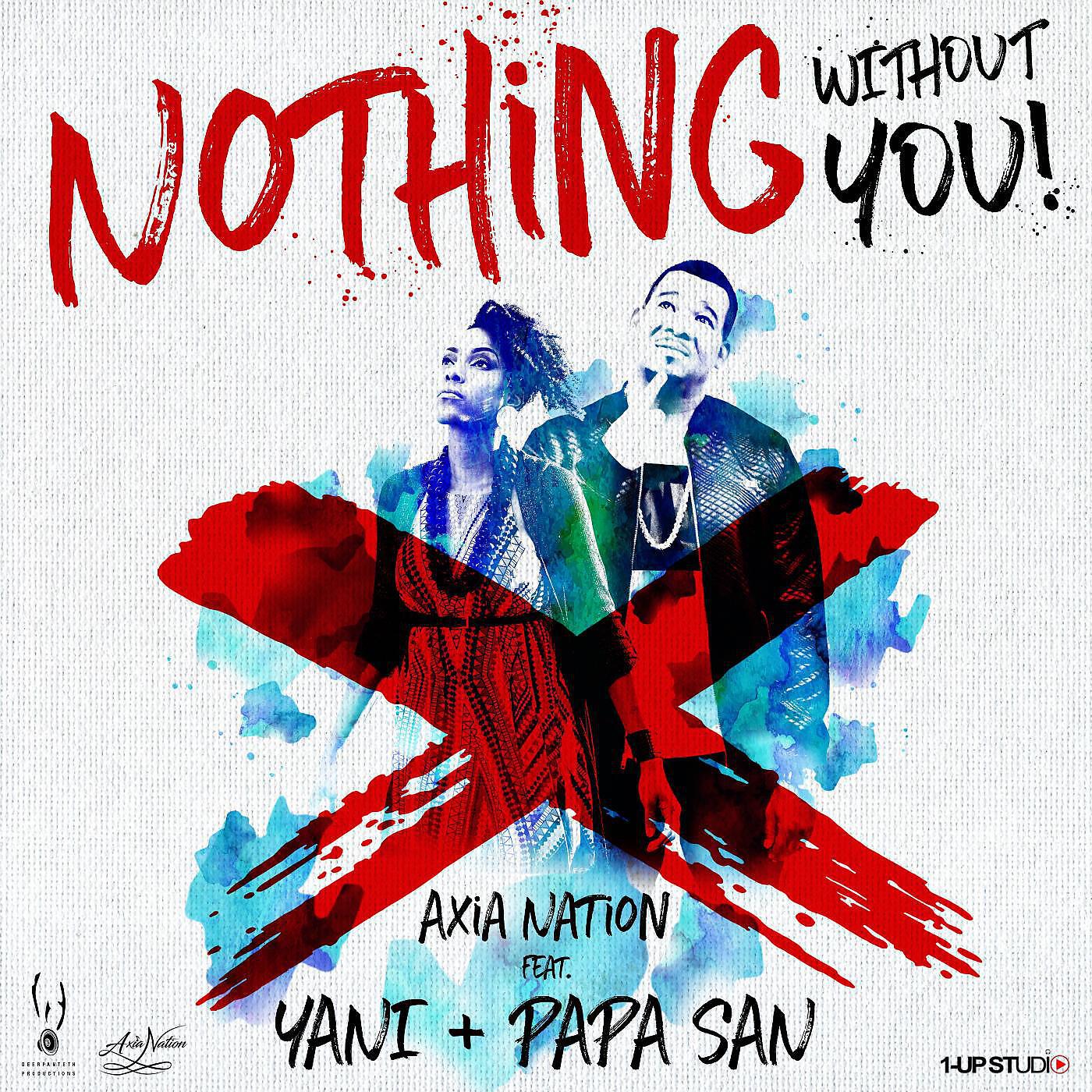 Релиз Nothing Without You (feat. Yani & Papa San)