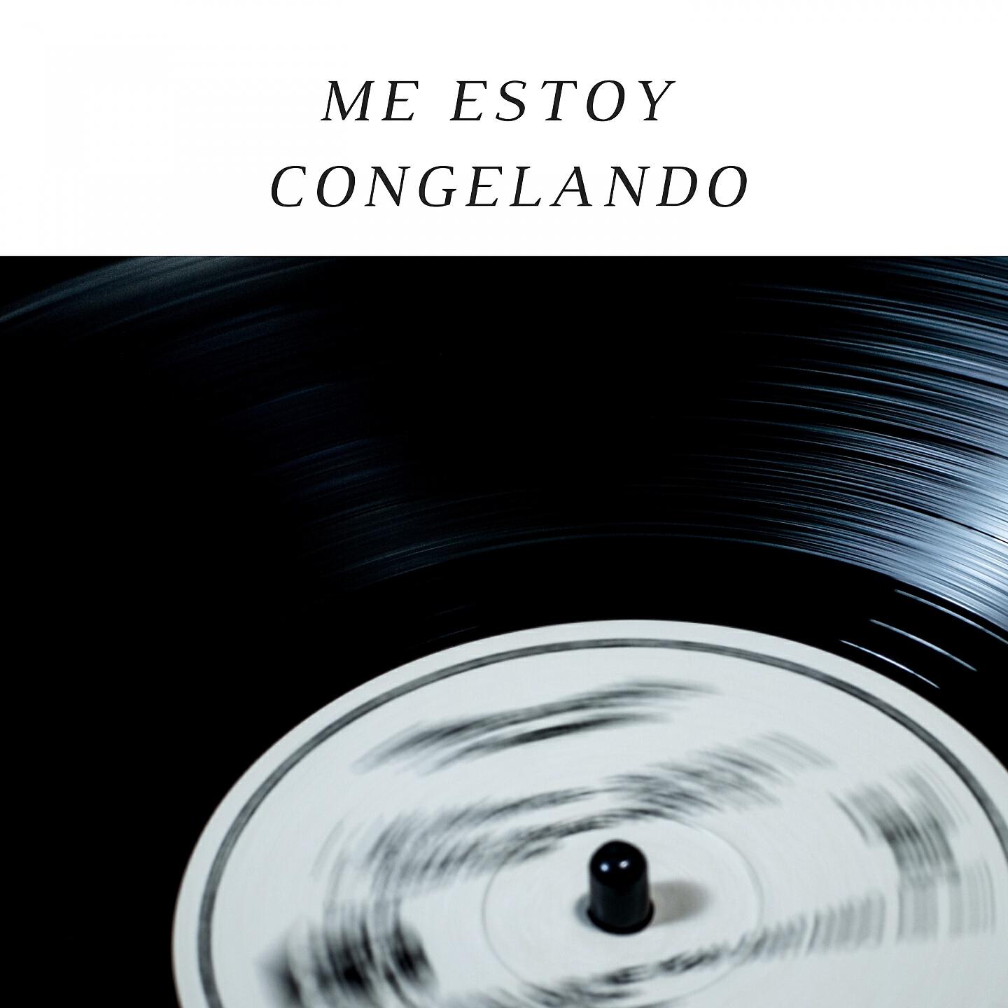 Постер альбома Me Estoy Congelando