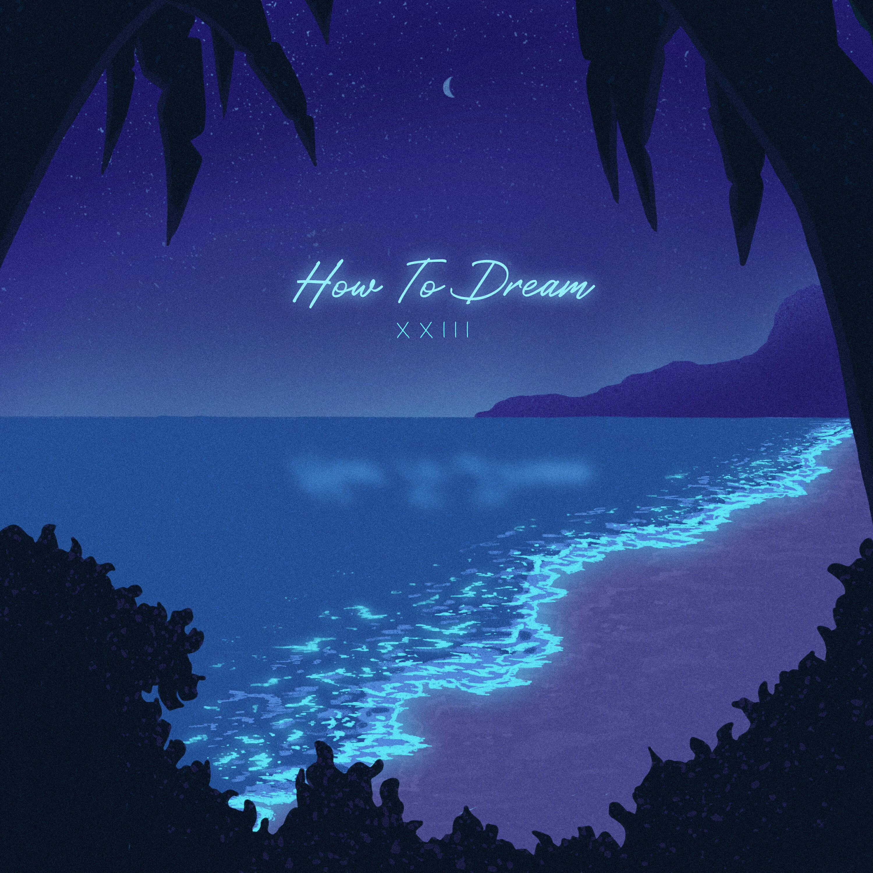 Релиз How To Dream