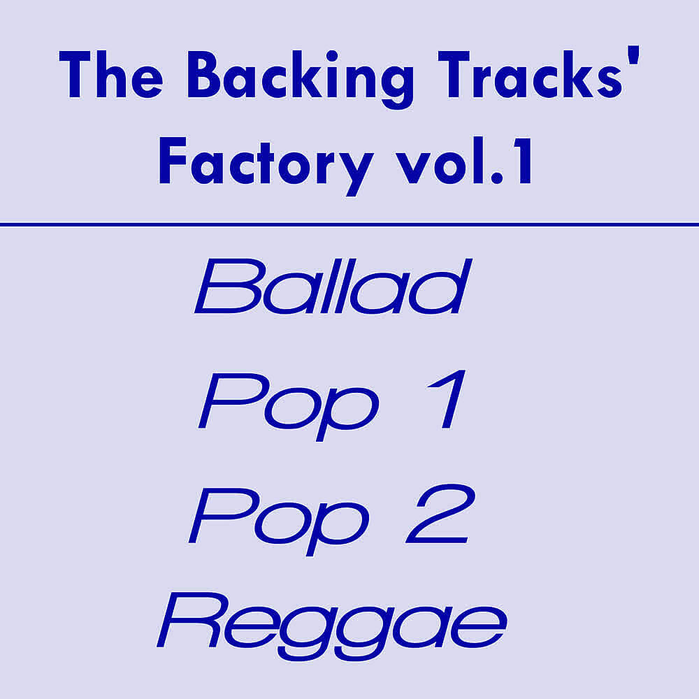 Релиз The Backing Tracks' Factory: Ballad, Pop, Reggae (Vol.1)
