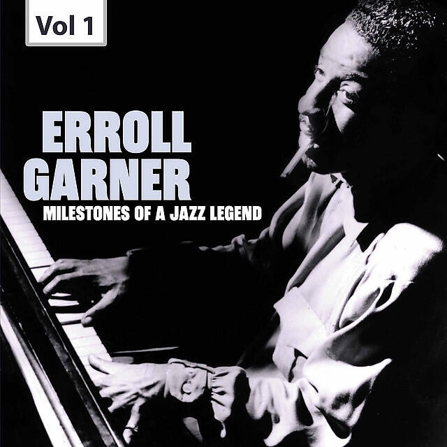 Релиз Milestones of a Jazz Legend: Erroll Garner, Vol. 1