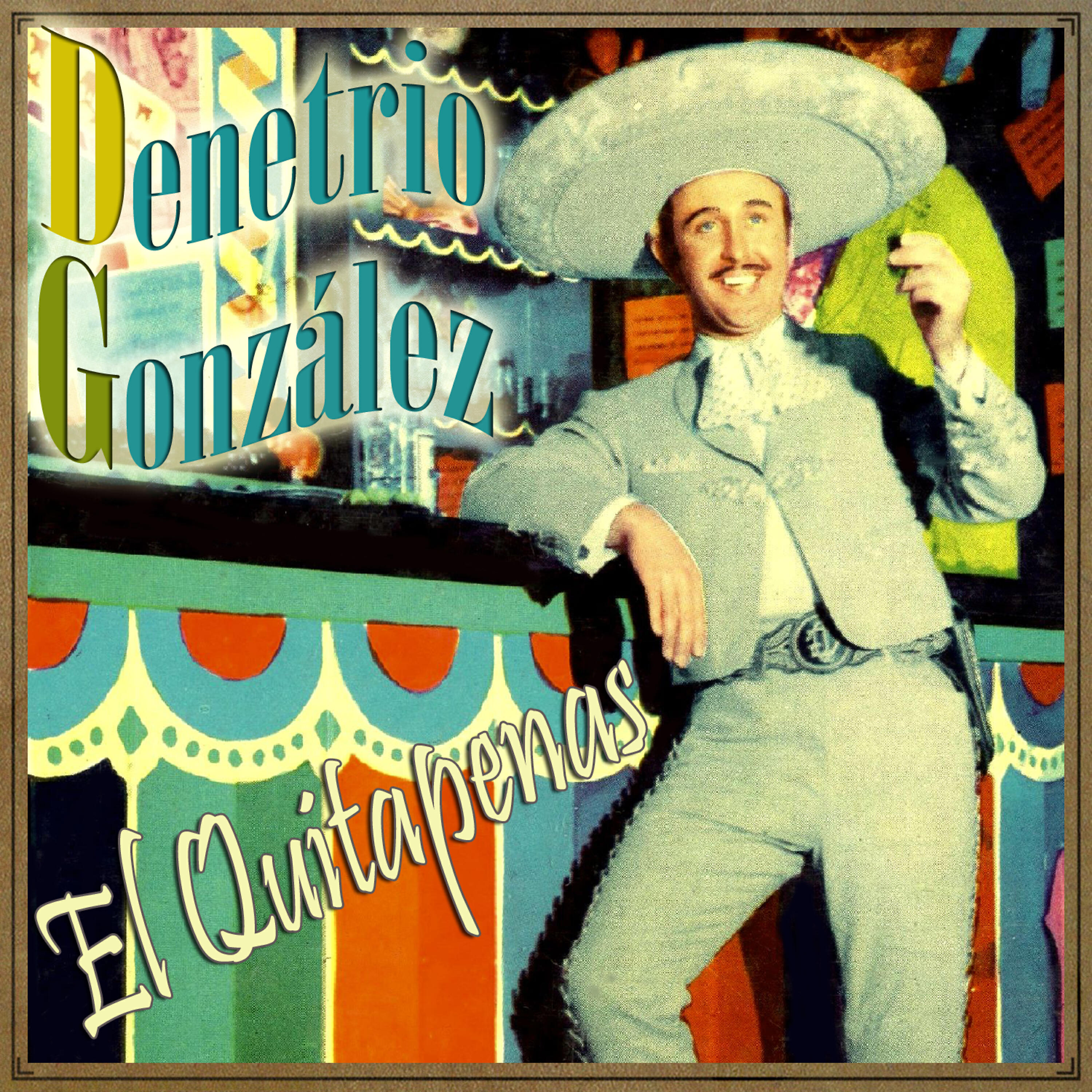 Релиз Demetrio González "El Quitapenas"