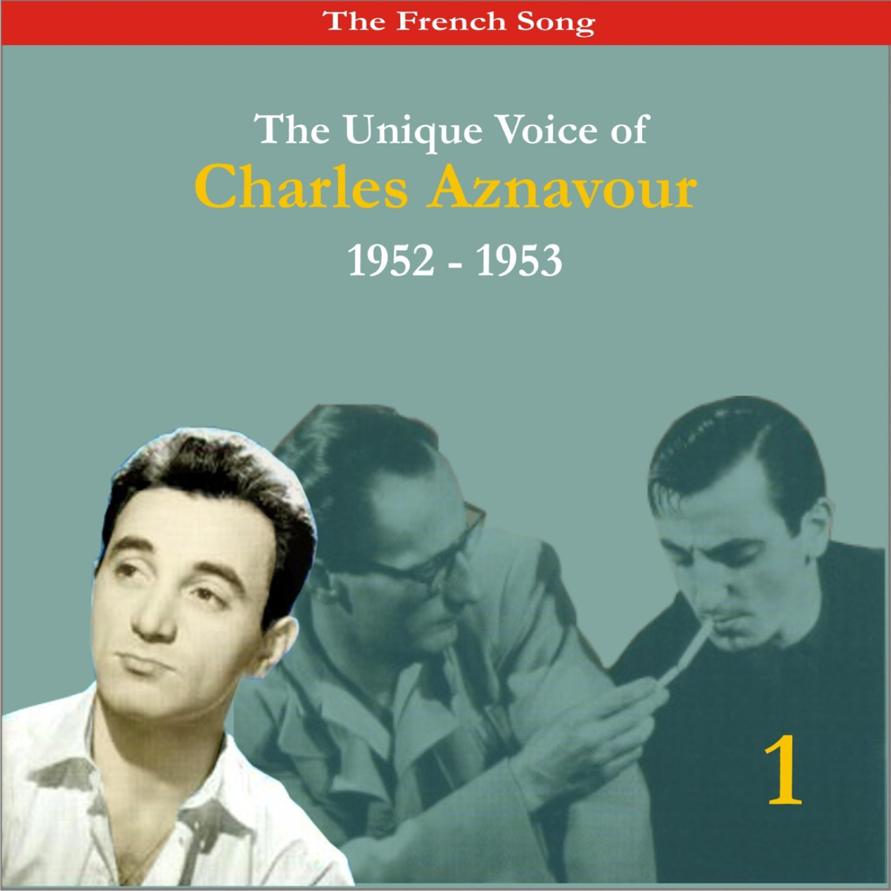 Постер альбома The French Song / The Unique Voice of Charles Aznavour, Volume 1 / Recordings 1952-1953