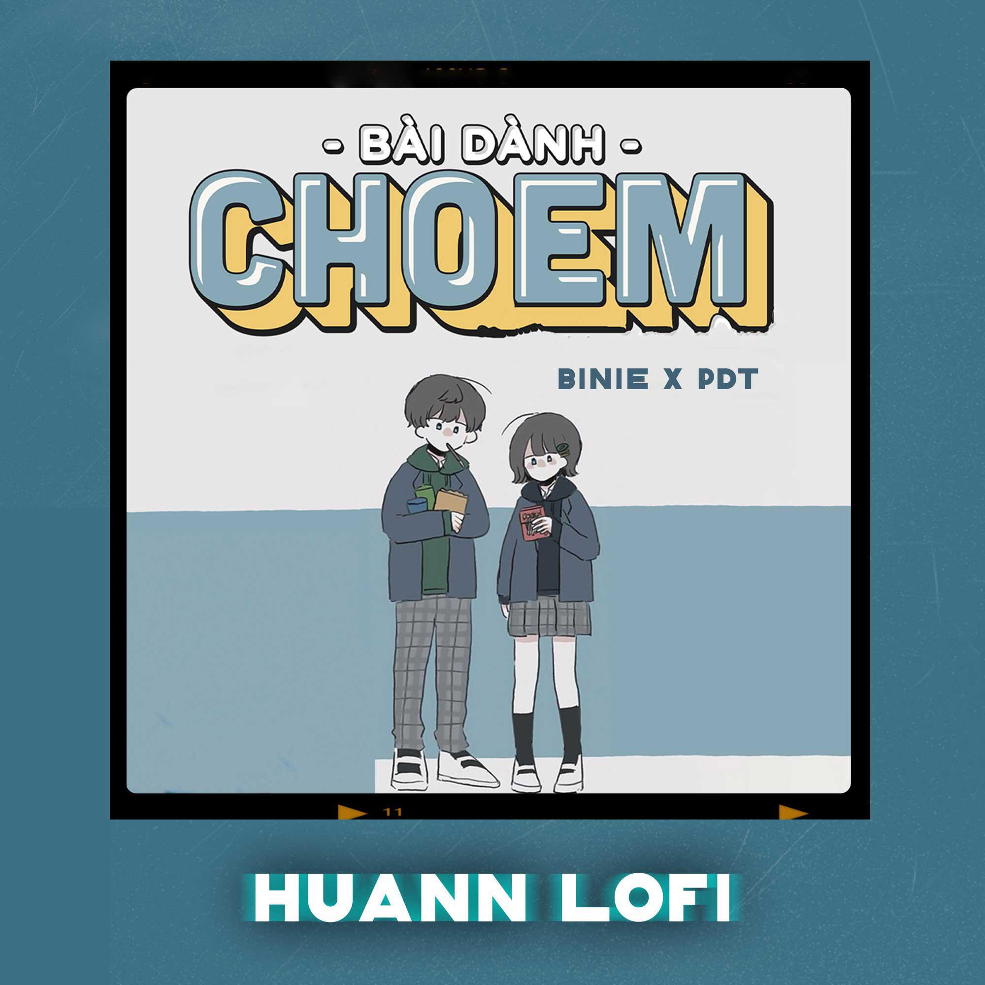 Релиз Bài Dành Cho Em (Huann Lofi)