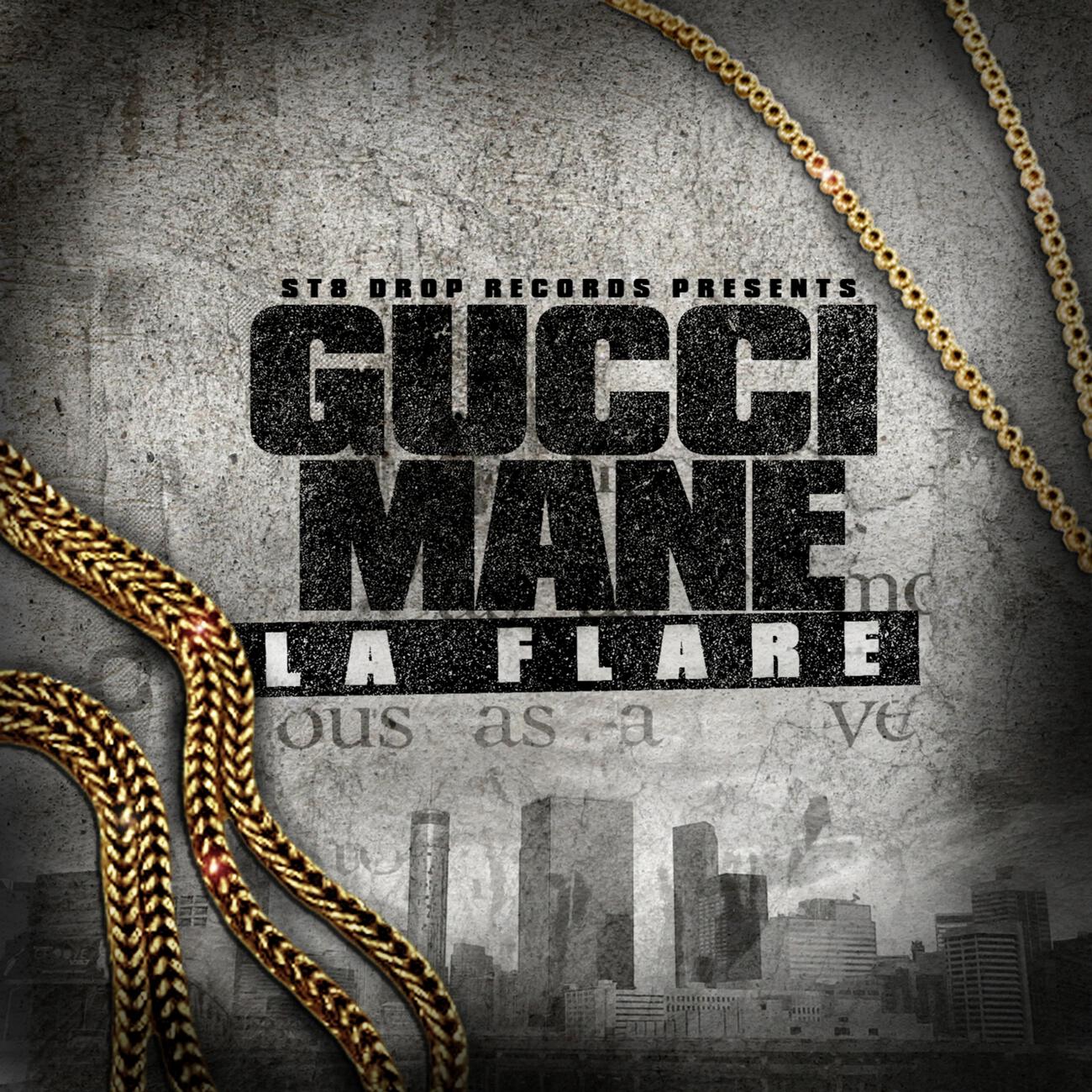 Релиз Str8 Drop Presents Gucci Mane La Flare