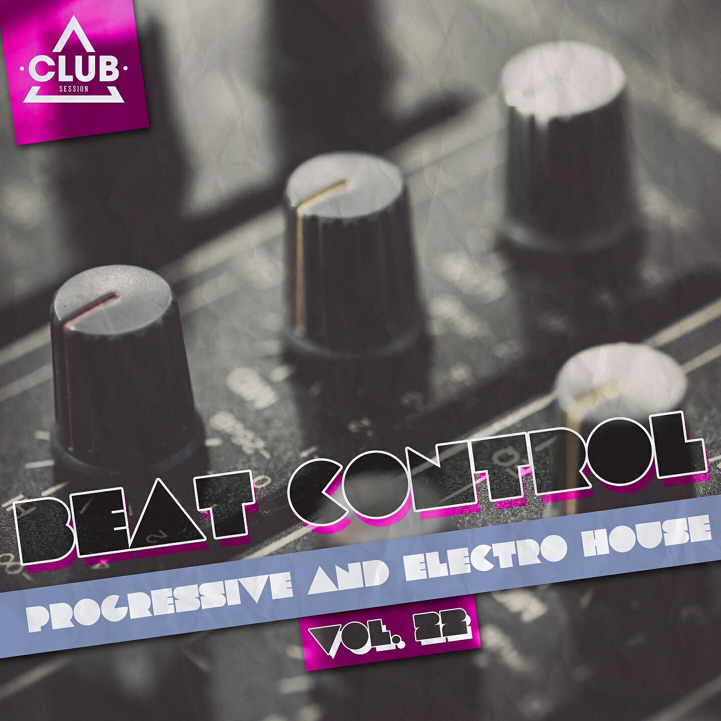 Релиз Beat Control (Progressive & Electro House, Vol. 22)