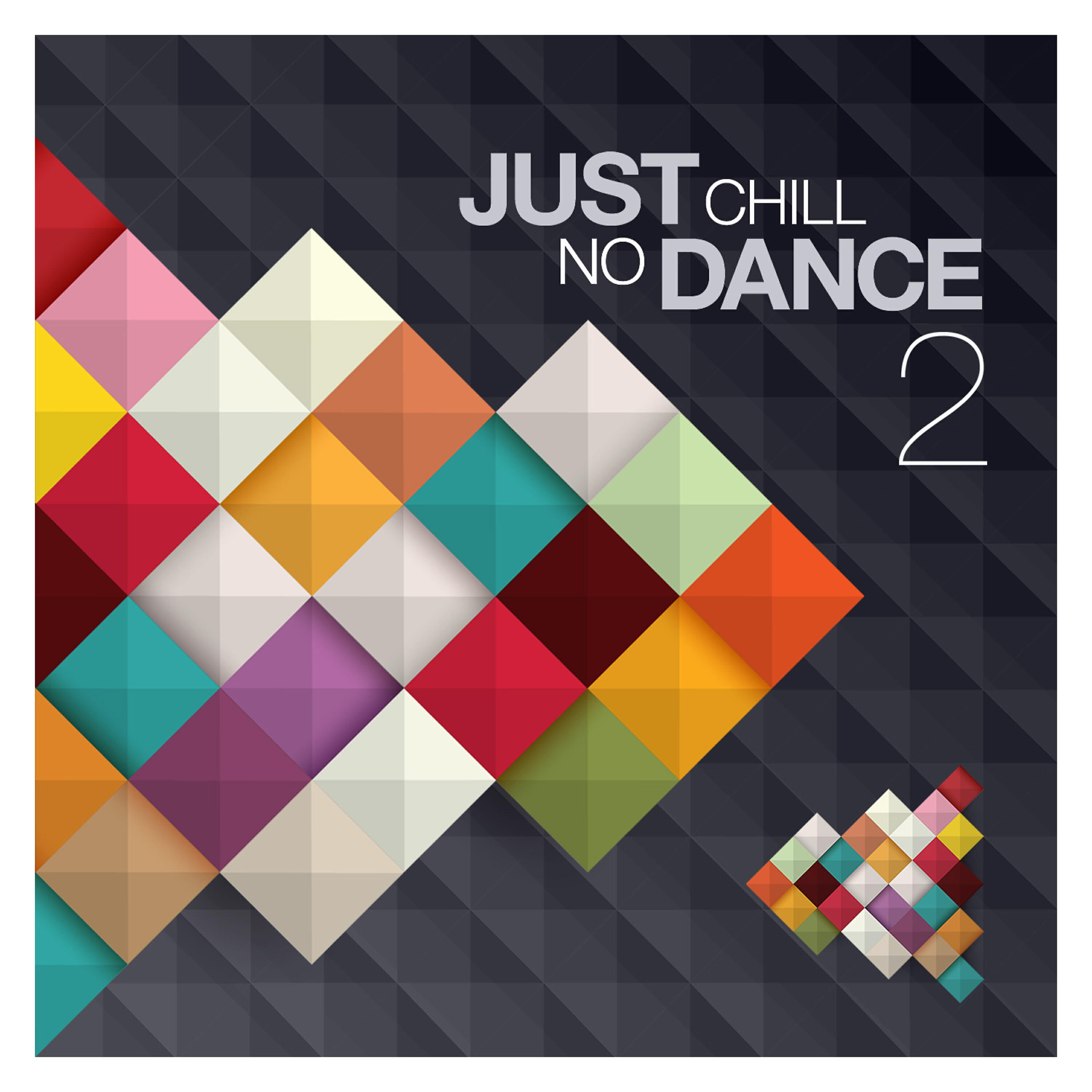 Релиз Just Chill: No Dance, Vol.2