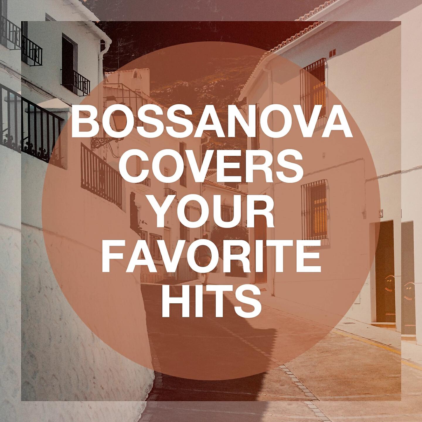 Релиз Bossanova Covers Your Favorite Hits