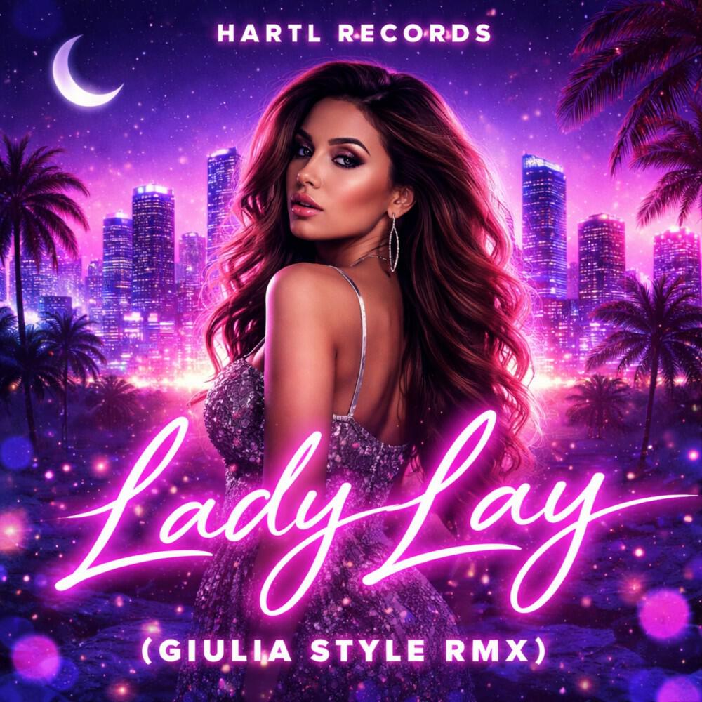 Релиз Lady Lay (Giulia Style RMX)