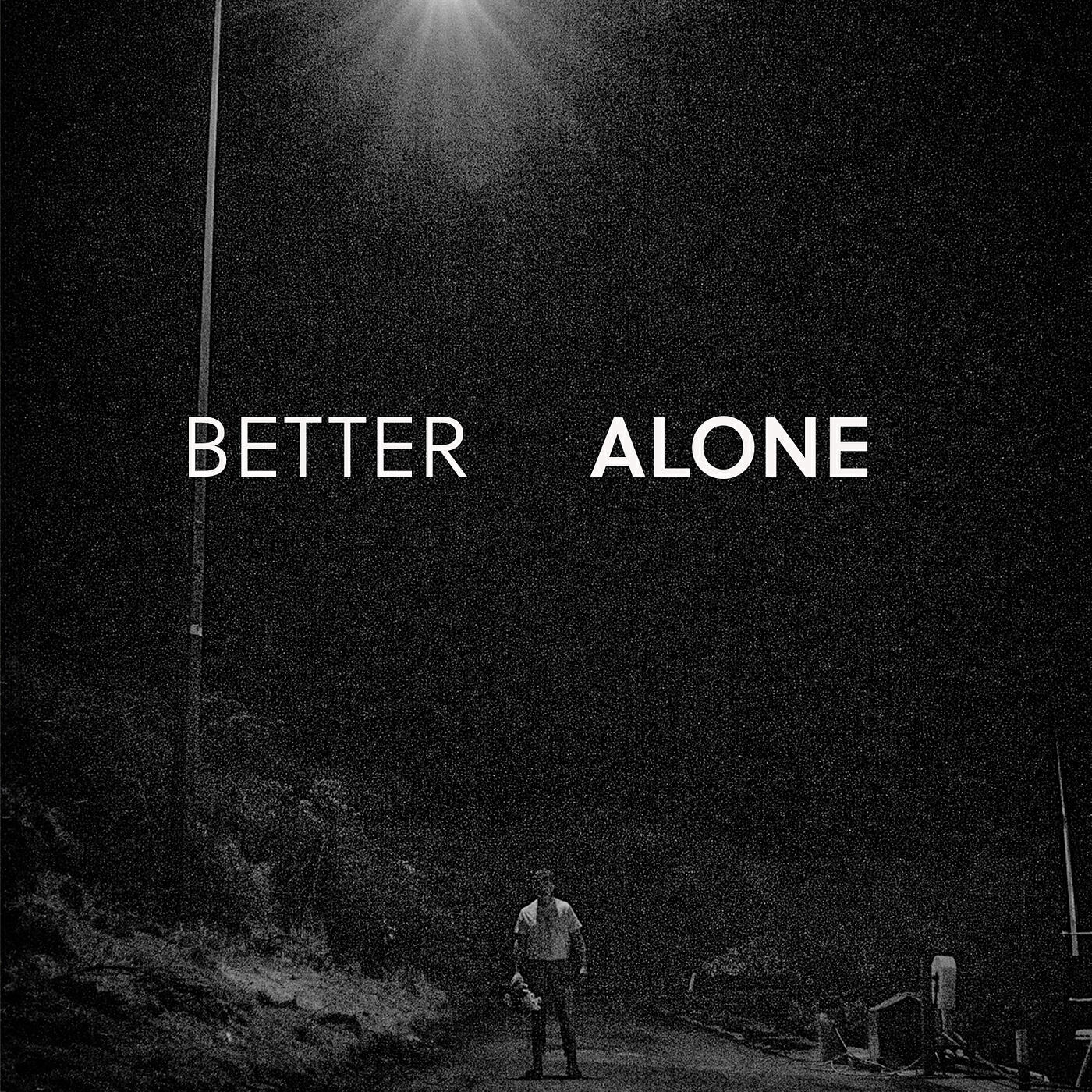 Релиз Better Alone