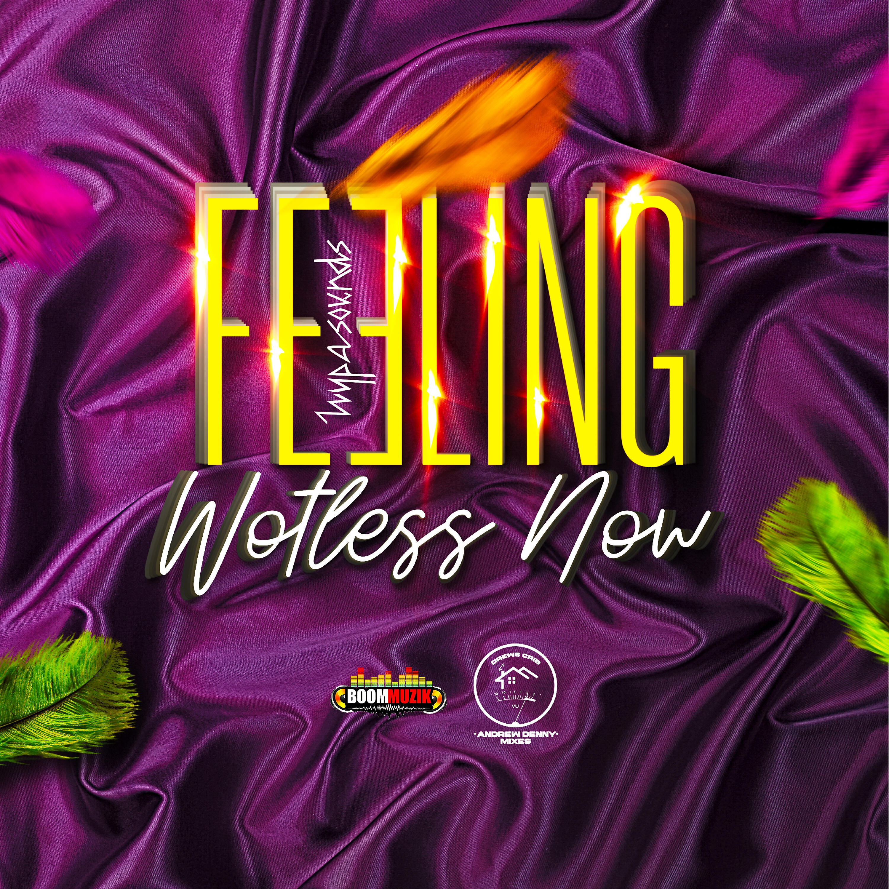 Релиз Feeling Wotless Now