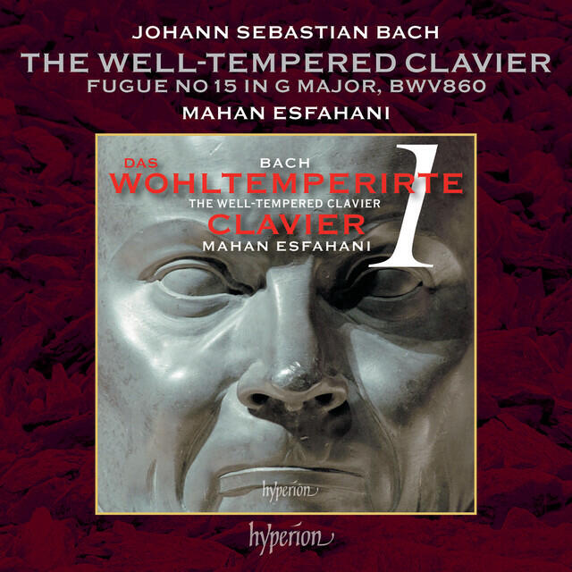 Релиз J.S. Bach: The Well-Tempered Clavier I, Prelude & Fugue No. 15 in G Major, BWV 860: II. Fugue