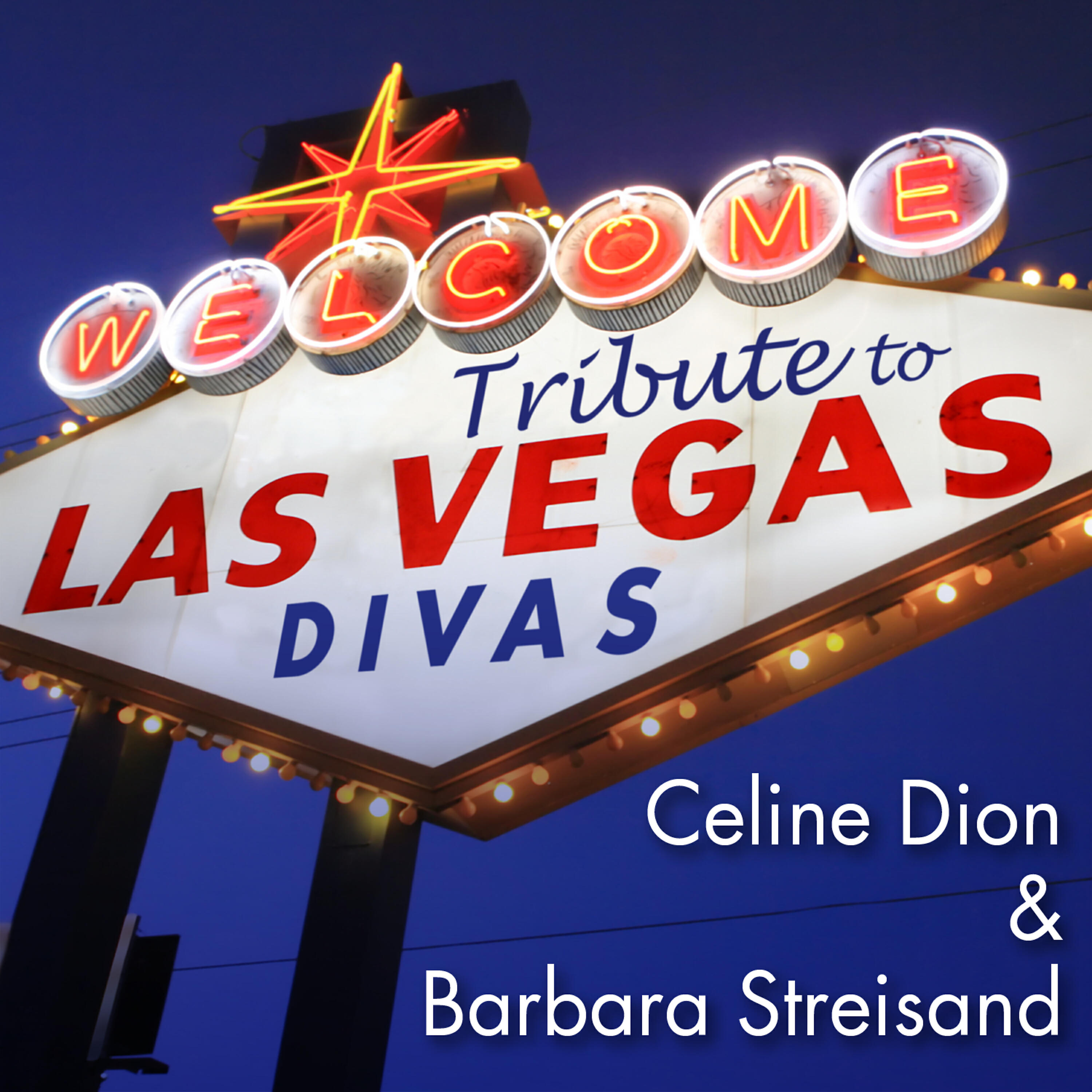 Релиз Tribute to Las Vegas Divas: Celine Dion & Barbara Streisand
