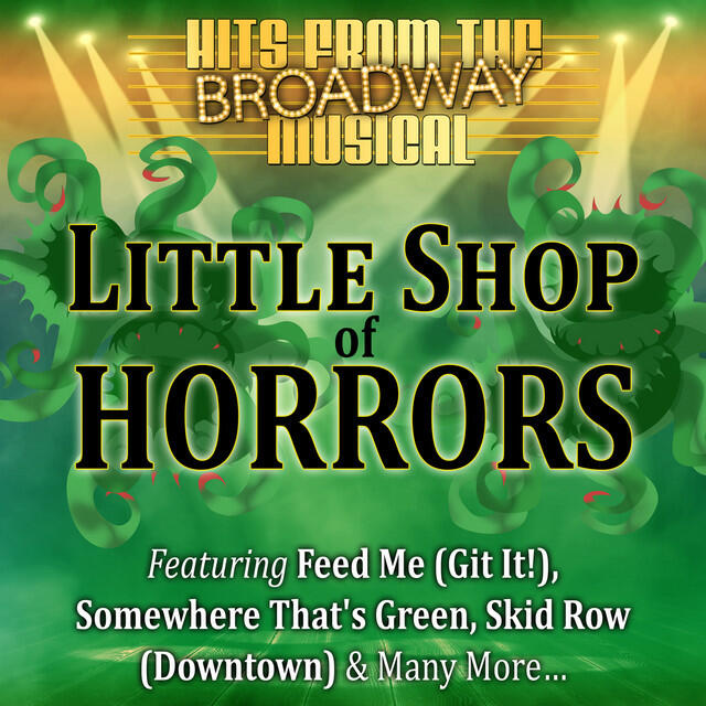 Релиз Little Shop Of Horrors - Hits from the Broadway Musical