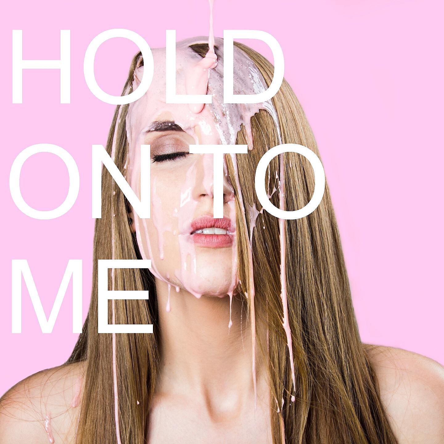 Релиз Hold on to Me
