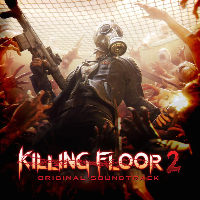 Релиз Killing Floor 2 (Video Game Soundtrack)