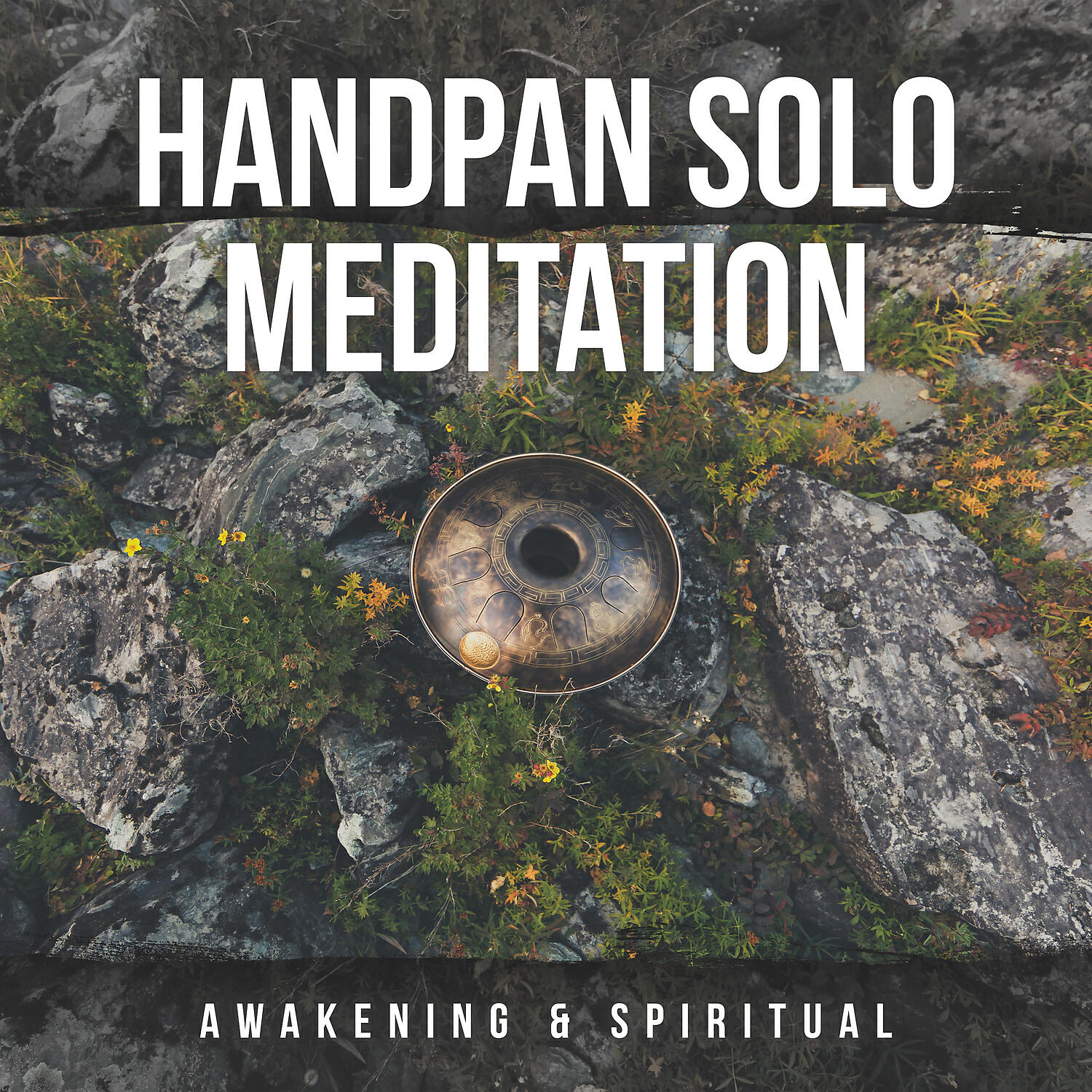 Релиз Handpan Solo Meditation: Awakening & Spiritual